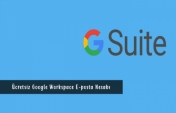 Ücretsiz Google Workspace E-posta Hesabı (Google Apps) Nasıl Edinilir